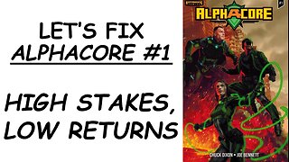 Let's Fix ALPHACORE #1: High Stakes, Low Returns