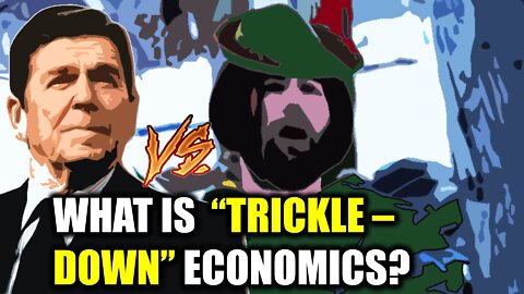 What is "Trickle-Down Economics"? | Response to CollegeHumor's "if Robin Hood met Republicans"