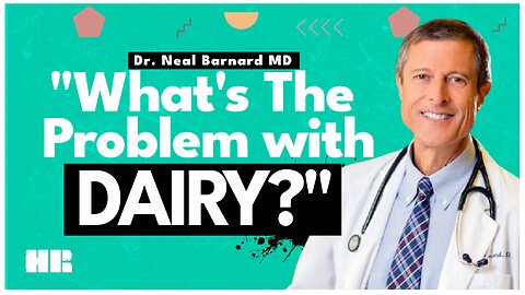 Is Dairy Good For You? | Dr. Neal Barnard MD | HR CLIPS