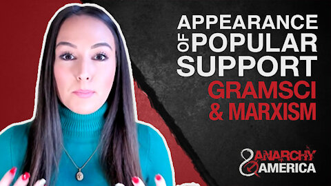 Appearance of Popular Support | Antonio Gramsci & Cultural Marxism