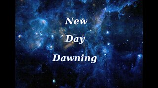 New Day Dawning |Episode 012