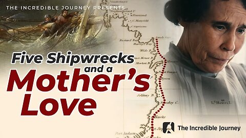 Five Shipwrecks and a Mother's Love