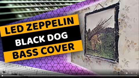 Led Zeppelin - Black Dog - Bass Cover & Tabs