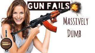 Best Gun Fails (Part 3) Massively Dumb.