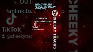 🎵 OUT NOW: Kid Dynamo - Love So Deep (HeadzUp remix) 🎵 #Bounce #HardDance #CheekyTracks
