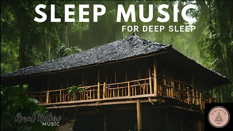 Sleep Music for Deep Rest and Relaxation / Sleep Music / Deep Sleep