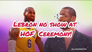 Lebron No Shows To HOF Ceremony Here Is Why