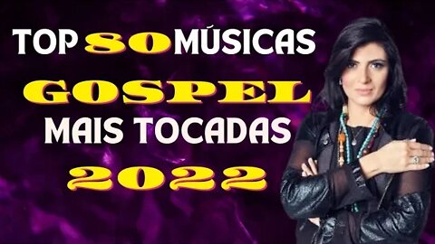 Louvores da Madrugada - 80 Louvores Para Expulsar Todo Mal Da Sua Vida - As Melhores Músicas Gospel