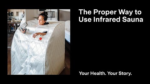 The Proper Way to Use Infrared Sauna