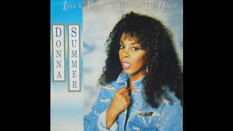 Donna Summer - Love's About To Change My Heart