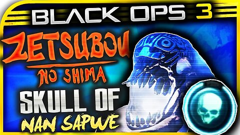 "SKULL OF NAN SAPWE TUTORIAL" - HOW TO GET "SKULL OF NAN SAPWE!" ZETSUBOU NO SHIMA WONDER WEAPON TUT