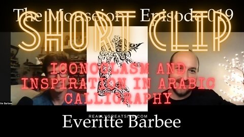 CLIP Iconoclasm and Inspiration in Arabic calligraphy [Mouseion 019 Everitte Barbee]