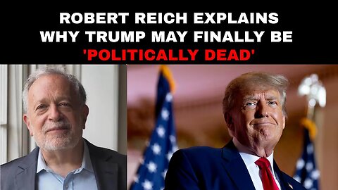 Robert Reich explains why Trump may finally be.....!! Trump latest news