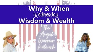 Why & When Wednesday Wisdom & Wealth