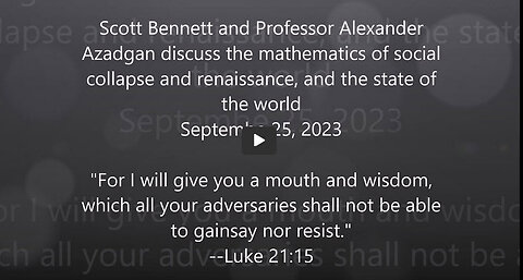 2023-09-25 Scott Bennett, Professor Alexander Azadgan. Social Collapse and Renaissance.