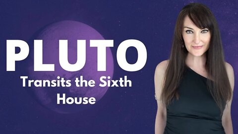 Pluto Transits The Sixth House