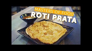 How To Make Roti Prata - Masters of Food: EP6