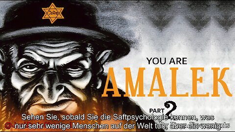 YOU ARE AMALEK pt2 (german subtitles hardcoded)