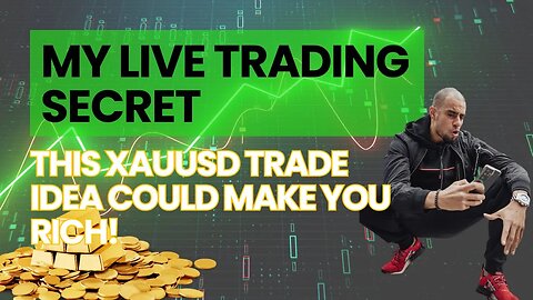 My LIVE Trading Secret - THIS XAUUSD Trade Idea Could Make You Rich!