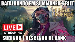 League of Legends • Ao Vivo nas Rankeds!