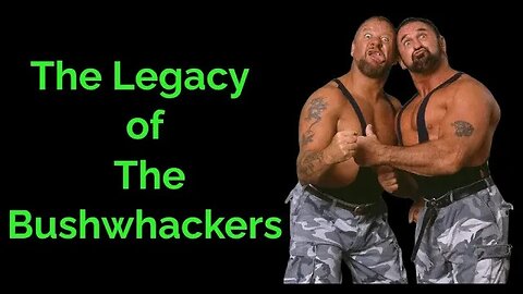 The Legacy of The Bushwhackers #WWE #wrestling #thebushwhackers