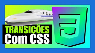 CURSO DE CSS PARA INICIANTES - CONHECENDO A PROPRIEDADE TRANSITION
