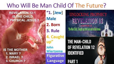Revelation 12 Man Child?