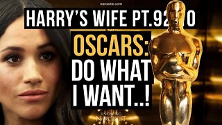 Harry´s Wife 92.10 Oscars : You Will Do What I Say! (Meghan Markle)