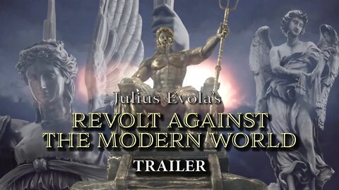 Julius Evola’s Revolt Against the Modern World TRAILER