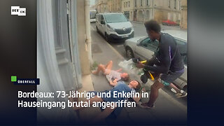 Bordeaux: 73-Jährige und Enkelin in Hauseingang brutal angegriffen