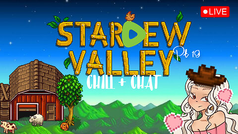 Goodmorning 💚✨ Chill + Chat :: Stardew Valley Pt.19