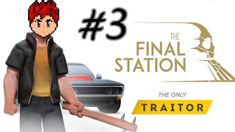 The Final Station: The OnlyTraitor DLC #3 - No Need For A History Major