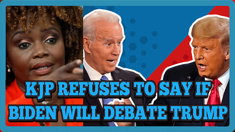 KARINE JEAN-PIERRE REFUSES TO SAY IF BIDEN WILL DEBATE TRUMP!