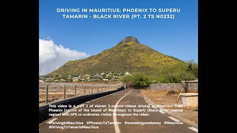 Driving in Mauritius: PHOENIX TO TAMARIN SUPER U (PT. 2 TS N0232)