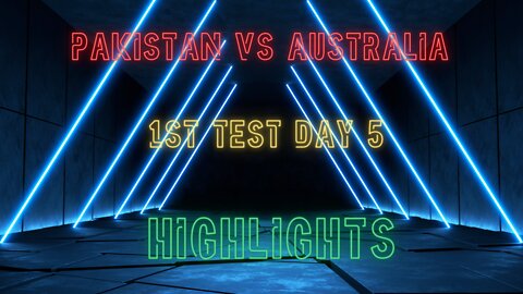 Full Highlights Pakistan vs Australia 1st Test Day 5