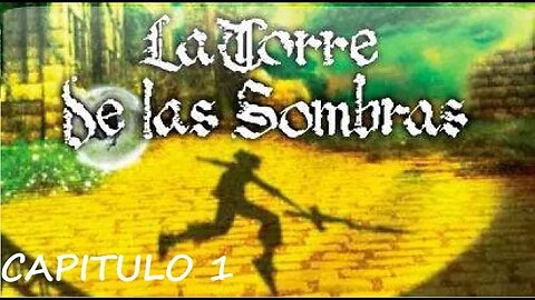 LA TORRE DE LAS SOMBRAS - CAPITULO 1