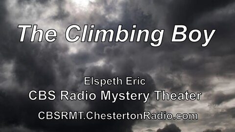 The Climbing Boy - Elspeth Eric - CBS Radio Mystery Theater