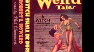 A Witch Shall Be Born by Robert E. Howard - FULL AUDIOBOOK
