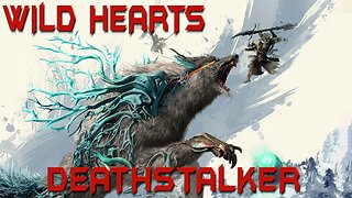 WILD HEARTS - DEATHSTALKER!!!.... WAS A PROBLEM :(