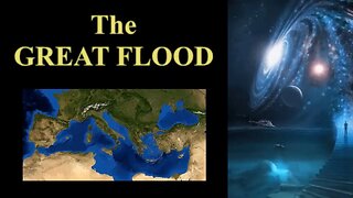 The GREAT FLOOD Revealed