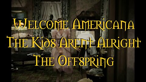 Welcome Americana The Kids Aren't Alright The Offspring