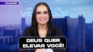 Deus quer elevar você! || Mudança de Vida Hoje