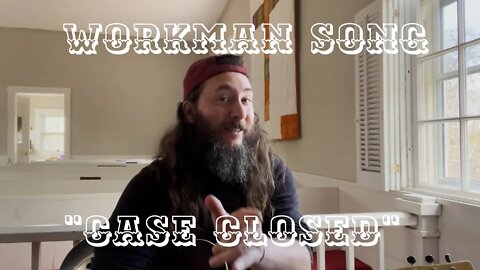 Case Closed (New Song!) | Workman Song
