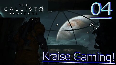 Part 4 - Entering The Habitat! - The Callisto Protocol - Maximum Security - By Kraise Gaming!