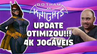 GOTHAM KNIGHTS - PROJETO 4K: MILAGRES ACONTECEM! OTIMIZAÇÃO PERMITE ALÉM DE JOGAR, 4K NA 2060 SUPER!