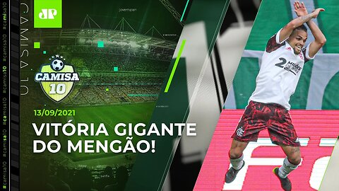 Flamengo mantém TABU sobre o Palmeiras e VENCE mesmo com TIME MISTO! | CAMISA 10 - 13/09/21