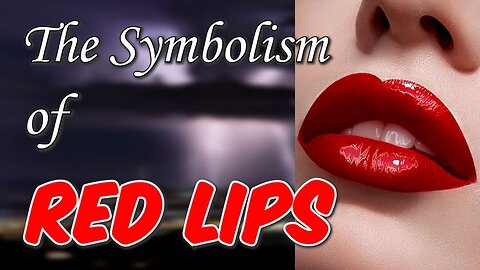 The Symbolism of Red lips