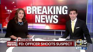 Suspect shot by officer in Phoenix Sunday