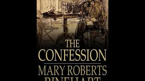 The Confession by Mary Roberts Rinehart - Audiobook
