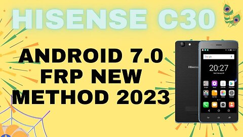 Hisense C30 android 7.0 frp new method 2023 | Hisense C30 Google account bypass | Unlock Hisense C30